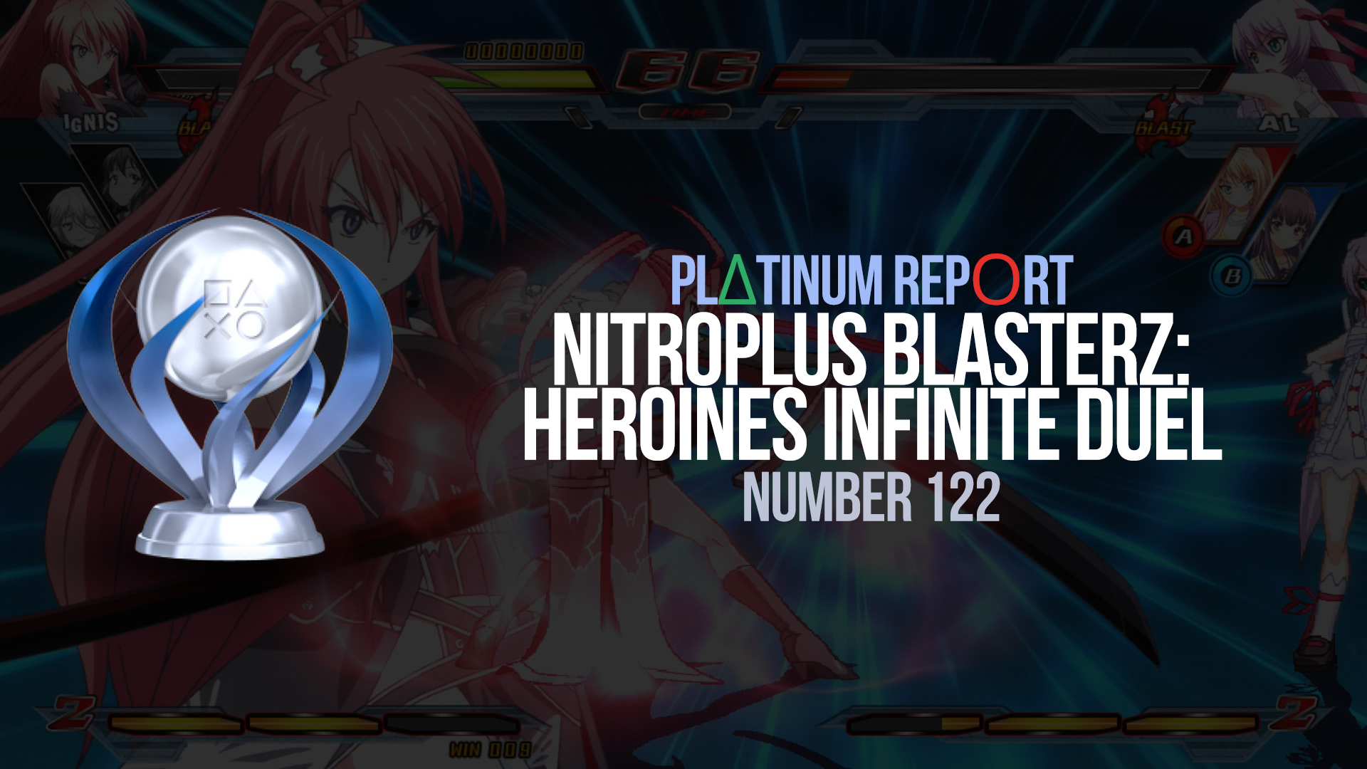 Platinum Report: Nitroplus Blasterz: Heroines Infinite Duel #122
