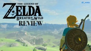 The Legend of Zelda: Breath of the Wild – Wii U, Switch | Review