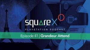 SquareXO Episode 40 Grandeur Attend
