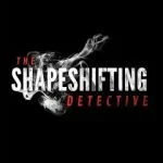 The Shapeshifting Detective